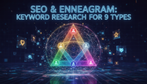 SEO و انیاگرام: تحقیق کلمات کلیدی برای هر ۹ تیپ شخصیتی (چه چیزی را جستجو می‌کنند؟)